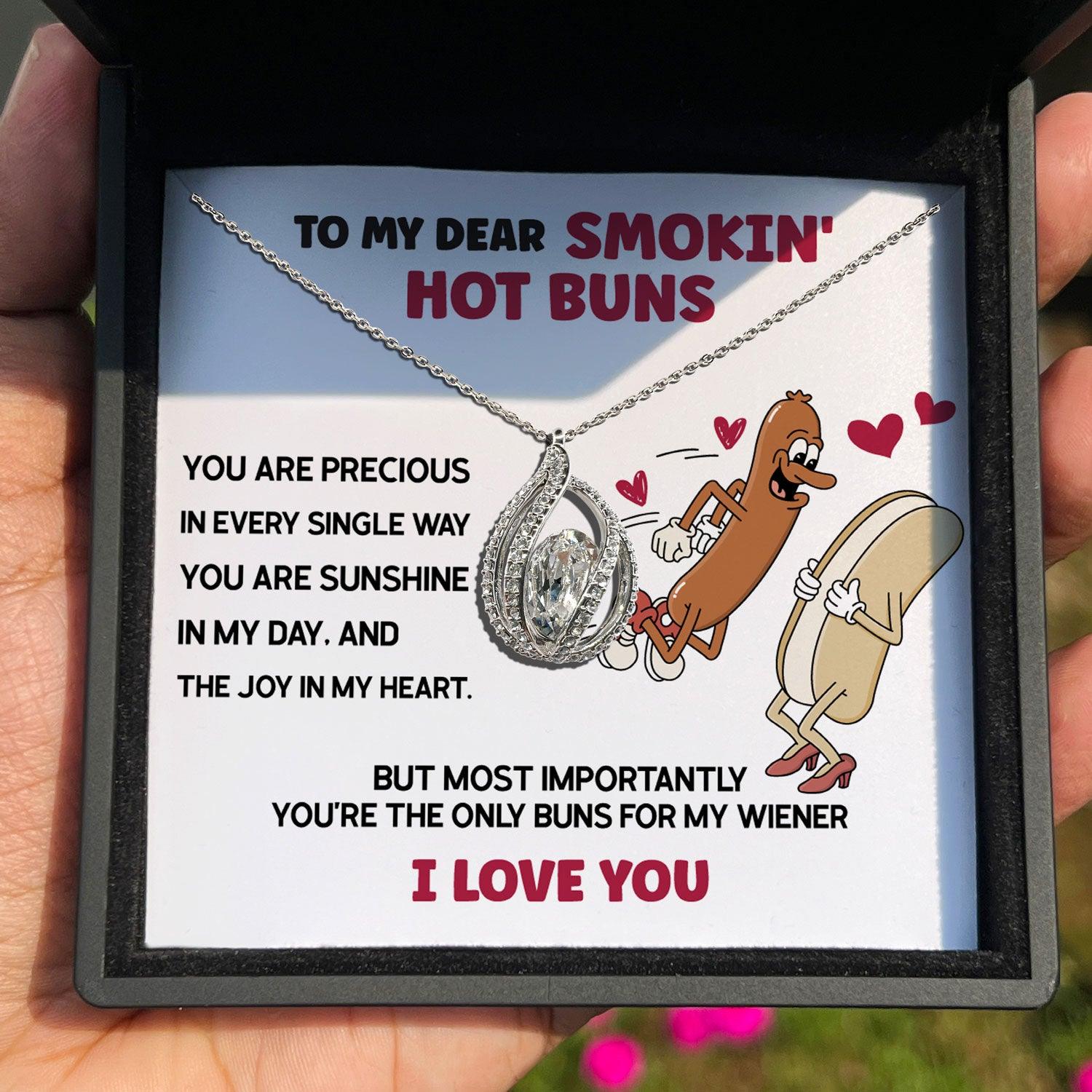 To My Dear Smokin Hot Buns - Most Importantly You're The Only Buns For My Wiener - Orbital Birdcage Necklace - TRYNDI