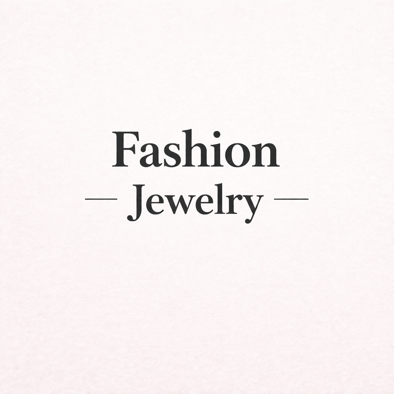 Fashion Jewelry