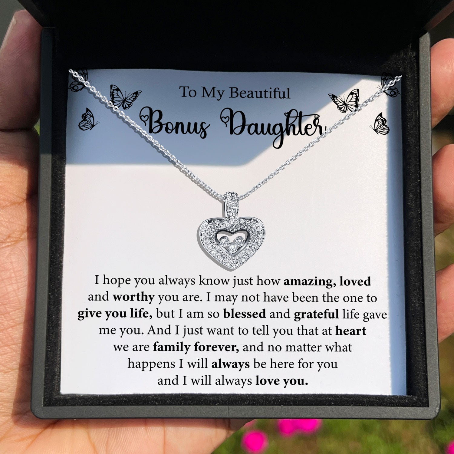 To My Beautiful Bonus Daughter - I Hope You Always Know How Amazing You Are - Tryndi Floating Heart Necklace
