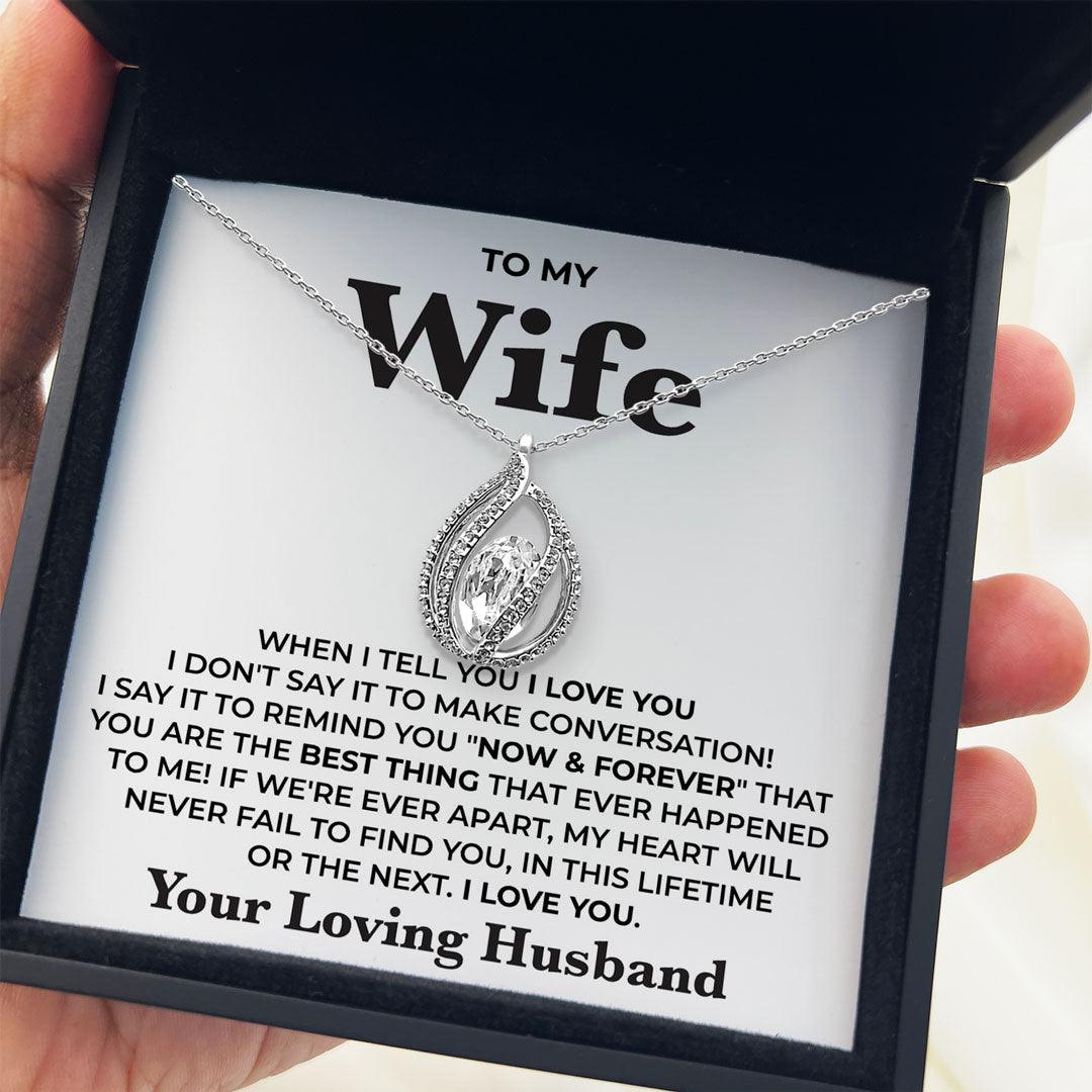 To My Wife - You Are The Best Thing That Ever Happened To Me - Orbital Birdcage Necklace - TRYNDI