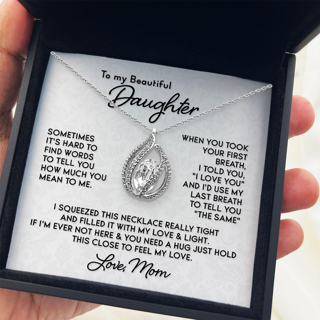To My Beautiful Daughter - Hold This Necklace Close to Feel My Love - Orbital Birdcage Necklace - TRYNDI