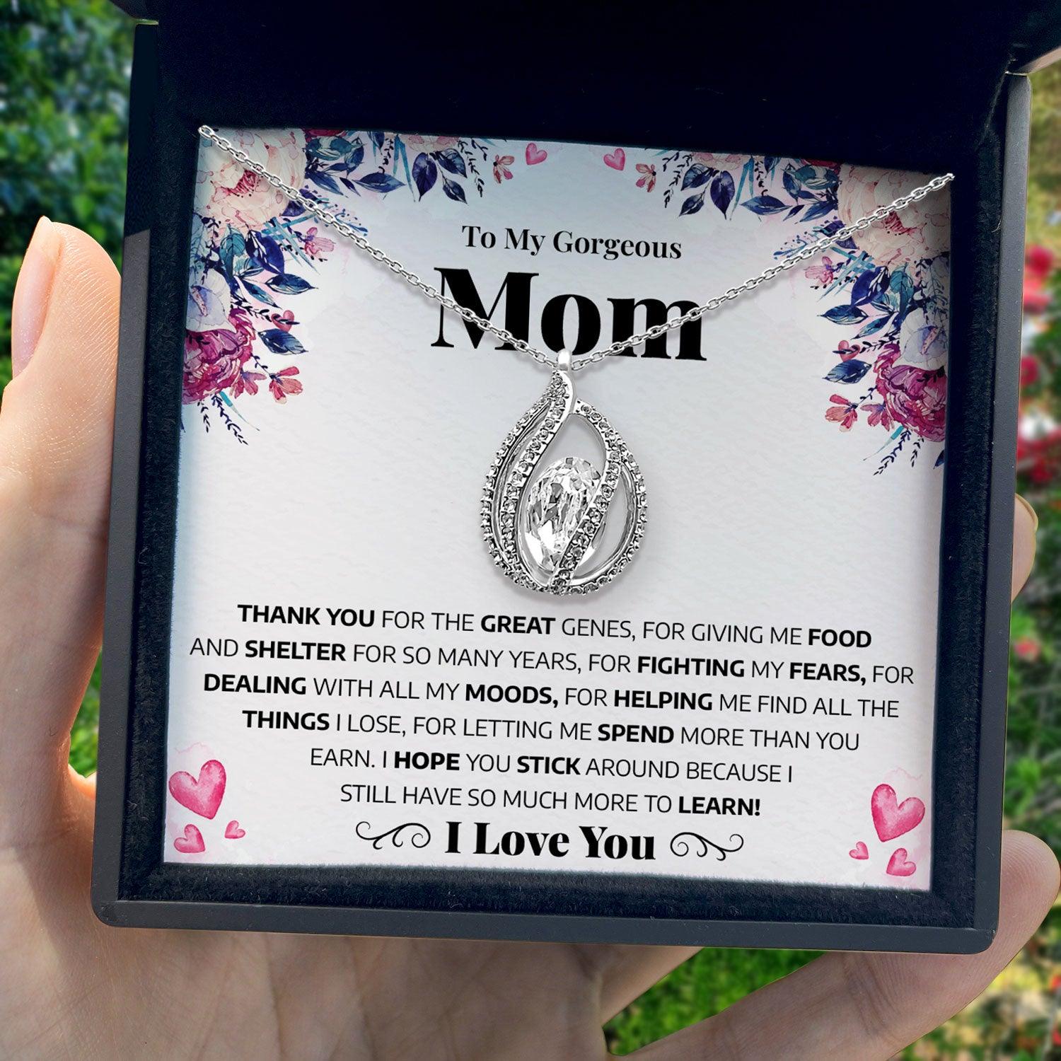 To My Gorgeous Mom - I Hope You Stick Around Because I Still Have So Much More To Learn - Orbital Birdcage Necklace - TRYNDI