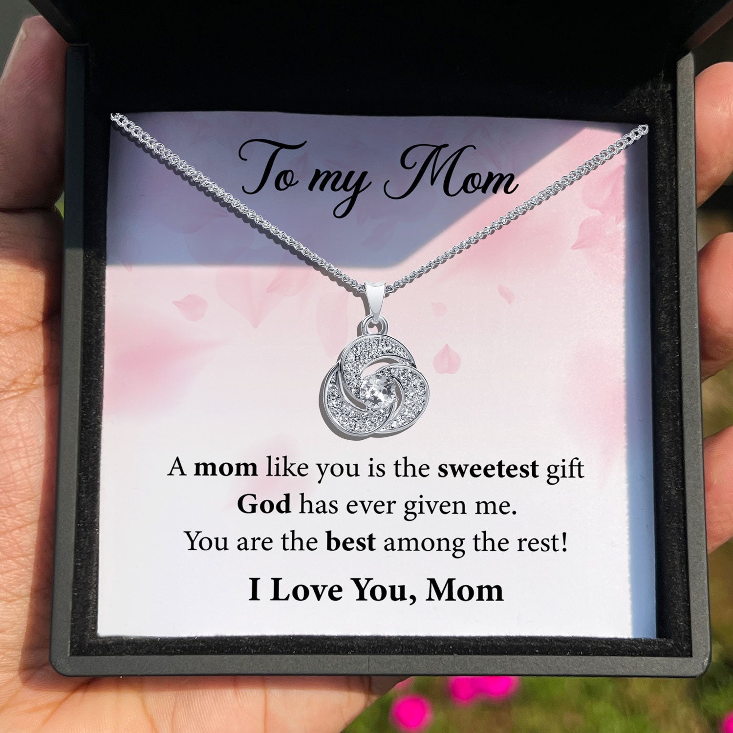 To My Mom - A Mom Like You Is The Sweetest Gift - Tryndi Love Knot Necklace